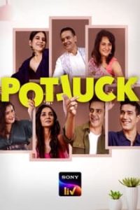 Download Potluck (Season 1-2) Hindi {SonyLIV Series} WeB-DL || 480p [75MB] || 720p [200MB] || 1080p [400MB]